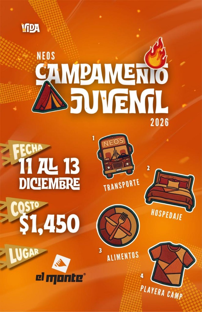Anuncio del Campamento Juvenil NEOS 2026, del 11 al 13 de diciembre en El Monte. Costo $1,450. Incluye transporte, hospedaje, alimentos y playera.